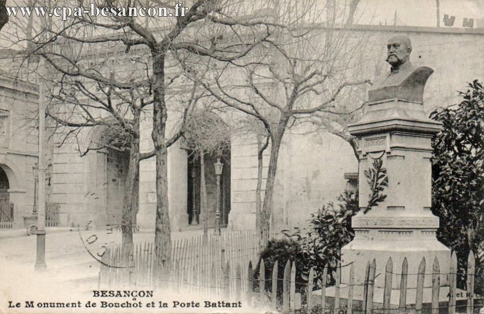BESANÇON - Le Monument de Bouchot et la Porte Battant